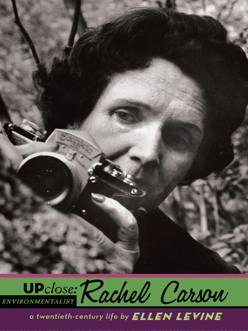 Title details for Up Close: Rachel Carson by Ellen S. Levine - Available